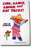 Sing, Dance, Laugh, and Eat Tacos