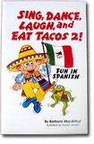 Sing, Dance, Laugh, and Eat Tacos 2